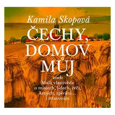 Čechy, domov můj - Kamila Skopová