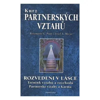 Kurz partnerských vztahů - Josef A. Mazur, Rosemarie G. Pade