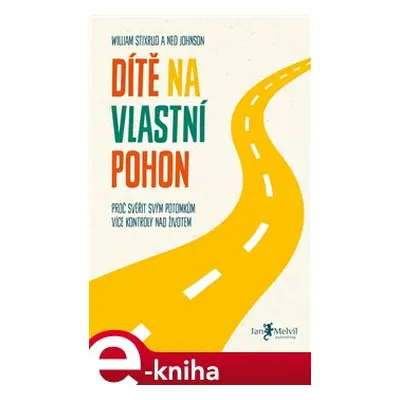 Dítě na vlastní pohon - Neil Johnson, William Stixrud