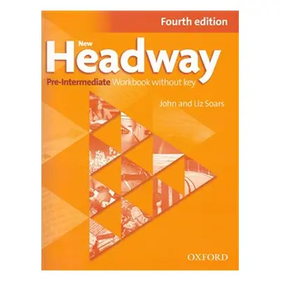 New Headway Fourth Edition Pre-intermediate Workbook Without Key - Liz Soars, John Soars