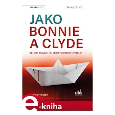 Jako Bonnie a Clyde - Terry Shaft