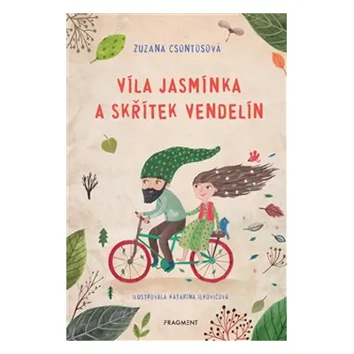 Víla Jasmínka a skřítek Vendelín - Zuzana Csontosová