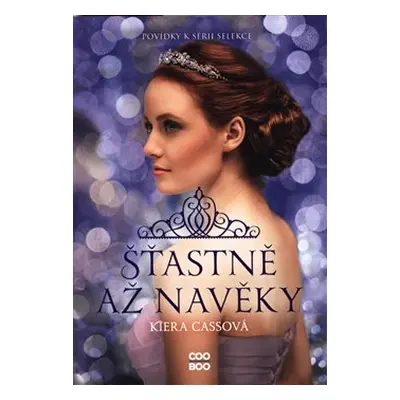 Šťastně až navěky - Kiera Cassová