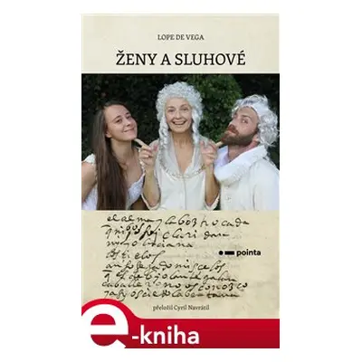 Ženy a sluhové - Lope de Vega