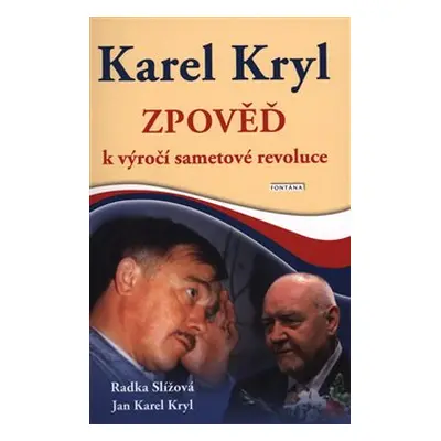 Karel Kryl - Zpověď - Karel Kryl, Radka Sližová