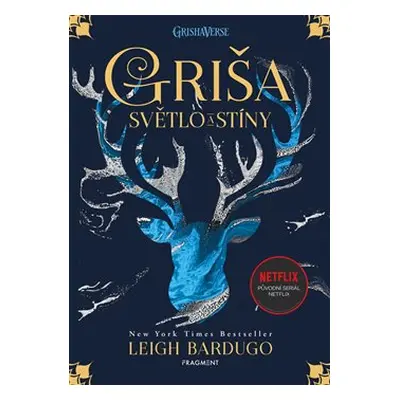 Griša - Světlo a stíny - Leigh Bardugo