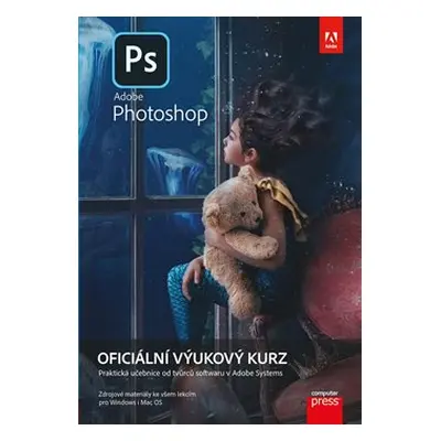 Adobe Photoshop: Oficiální výukový kurz - Andrew Faulkner