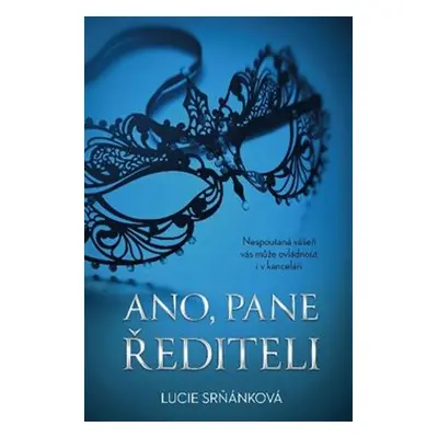 Ano, pane řediteli - Lucie Srňánková