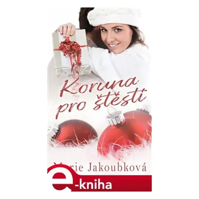 Koruna pro štěstí - Marie Jakoubková