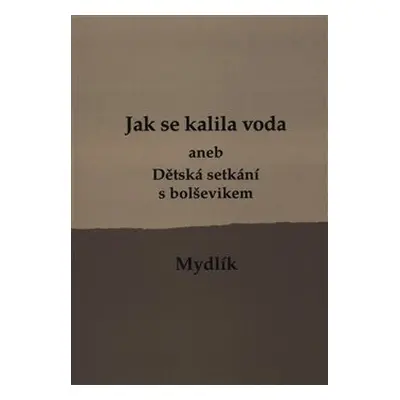 Jak se kalila voda /2.vyd./ - Miroslav Krůta