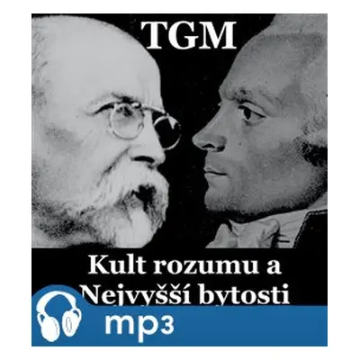 Kult rozumu a Nejvyšší bytosti, mp3 - Tomáš Garrigue Masaryk