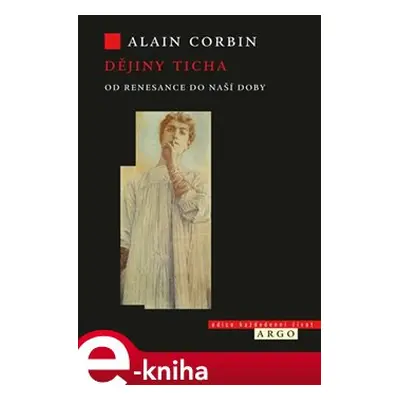 Dějiny ticha - Alain Corbin