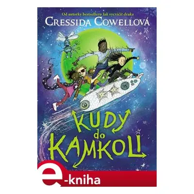 Kudy do kamkoli - Cressida Cowellová