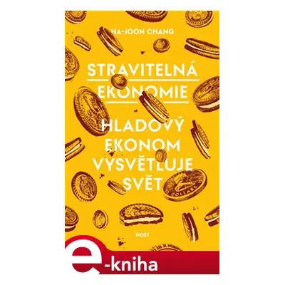 Stravitelná ekonomie - Ha-Joon Chang