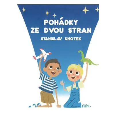 Pohádky ze dvou stran - Stanislav Knotek, Roman Temis