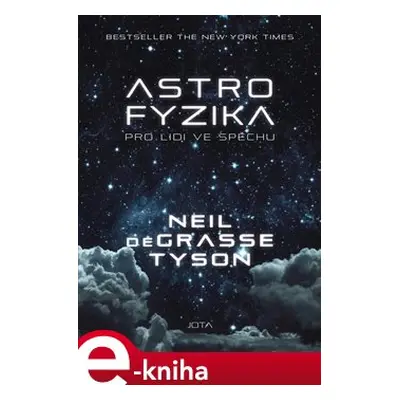 Astrofyzika pro lidi ve spěchu - Neil deGrasse Tyson