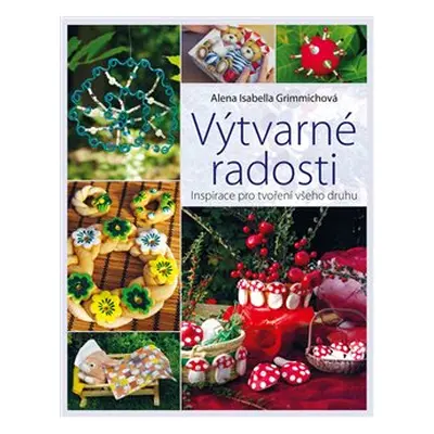 Výtvarné radosti - Alena Grimmichová