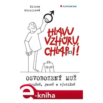 Hlavu vzhůru, chlap(c)i! - Milena Mikulková