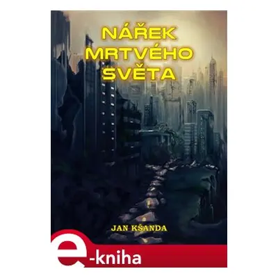 Nářek mrtvého světa - Jan Kšanda