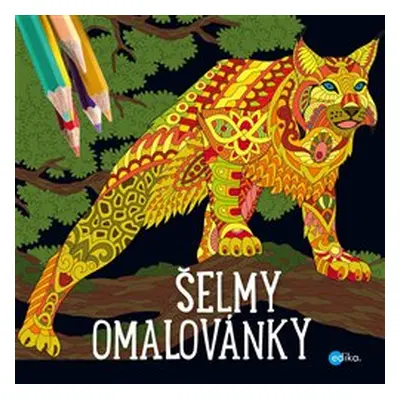 Šelmy – omalovánky - kolektiv