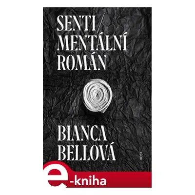 Sentimentální román - Bianca Bellová