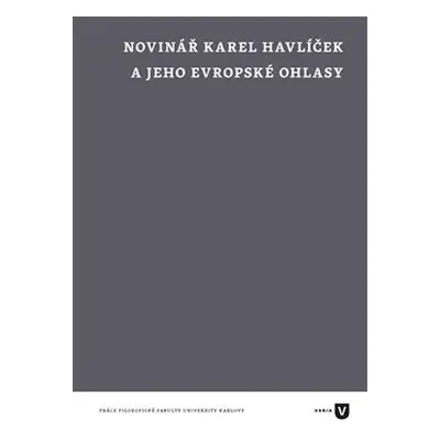 Novinář Karel Havlíček a jeho evropské ohlasy