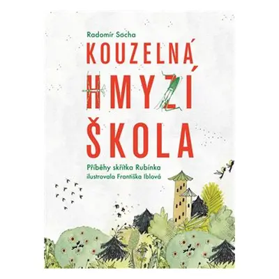 Kouzelná hmyzí škola - Radomír Socha