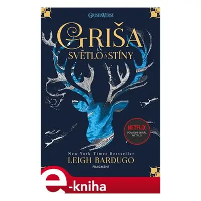 Griša - Světlo a stíny - Leigh Bardugo