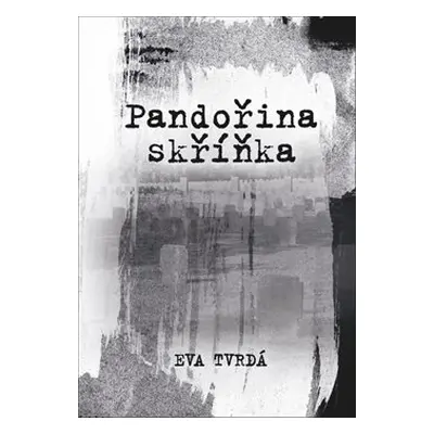 Pandořina skříňka - Eva Tvrdá