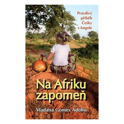 Na Afriku zapomeň - Vladana Gomes Adolfo