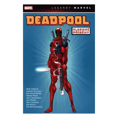 Deadpool: Klasické příběhy - Rob Liefeld, Mark Waid