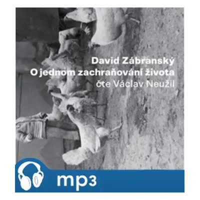 O jednom zachraňování života, mp3 - David Zábranský