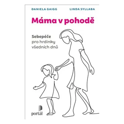 Máma v pohodě - Daniela Gaigg, Linda Syllaba