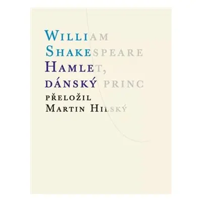 Hamlet, dánský princ - William Shakespeare