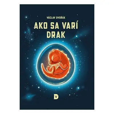 Ako sa varí drak - Václav Dvořák