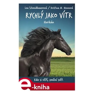 Rychlý jako vítr: Hurikán - Lea Schmidbauerová, Kristina M. Hennová