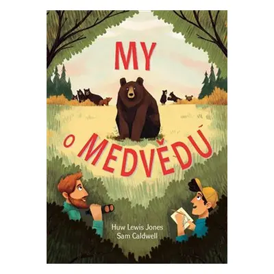 My o medvědu - Huw Lewis Jones, Sam Caldwell