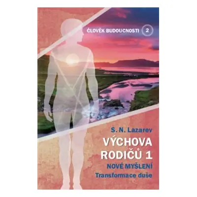 Výchova rodičů 1 - S.N. Lazarev