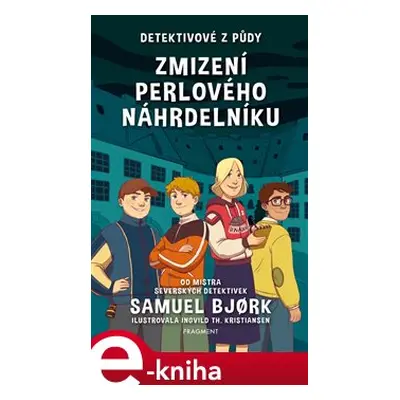 Detektivové z půdy – Zmizení perlového náhrdelníku - Samuel Bjork