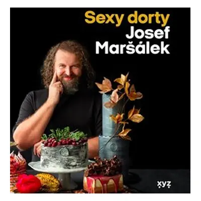 Sexy dorty - Josef Maršálek