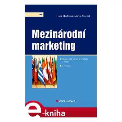 Mezinárodní marketing - Hana Machková, Martin Machek