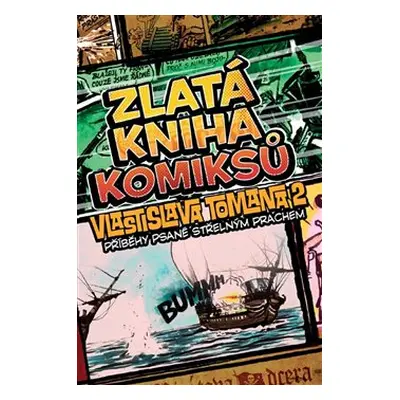 Zlatá kniha komiksů Vlastislava Tomana 2 - Vlastislav Toman