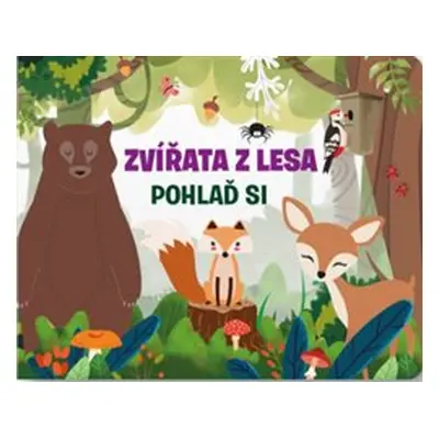 Zvířata z lesa - Pohlaď si - Fiona Huisman