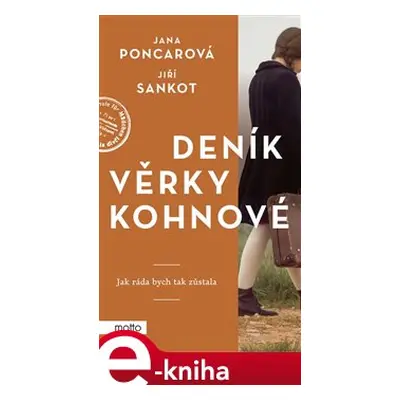 Deník Věrky Kohnové - Jiří Sankot, Jana Poncarová