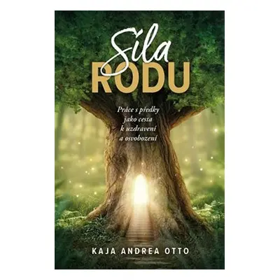 Síla rodu - Kaja Andrea Otto