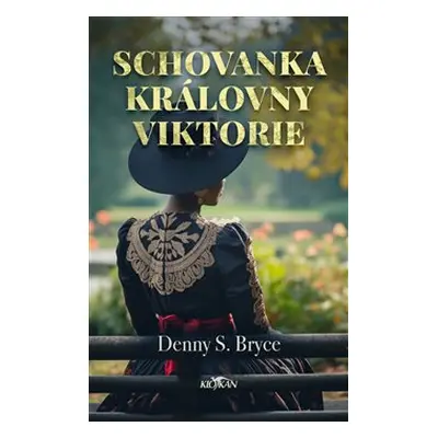 Schovanka královny Viktorie - Denny S. Bryce