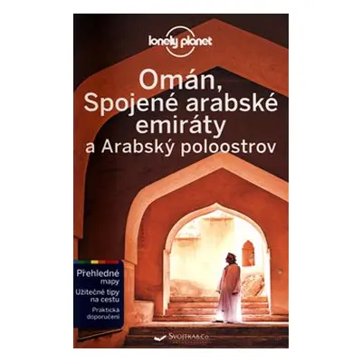 Omán, SAE a Arabský poloostrov - Lonely Planet - Jenny Walker, Jessica Lee, Jade Bremmer, Tharik