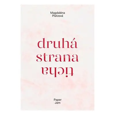 Druhá strana ticha - Magdaléna Platzová