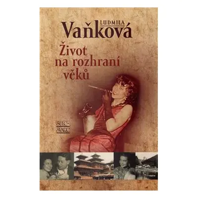 Život na rozhraní věků - Ludmila Vaňková