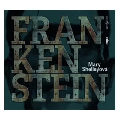 Frankenstein - Mary Shelleyová